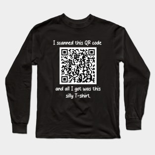 I scanned this QR code Long Sleeve T-Shirt